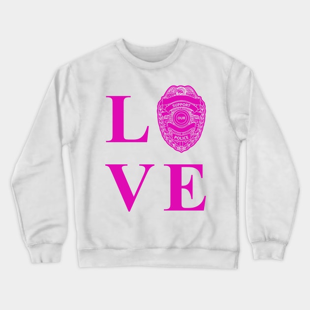 Love Brave Police Officers Crewneck Sweatshirt by veerkun